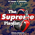 [Mixtape]: 1650Music X Dj Phenol presents “The Supreme Playlist” vol.1