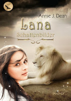 http://lielan-reads.blogspot.de/2014/05/annie-j-dean-schattenbilder-lana-1.html