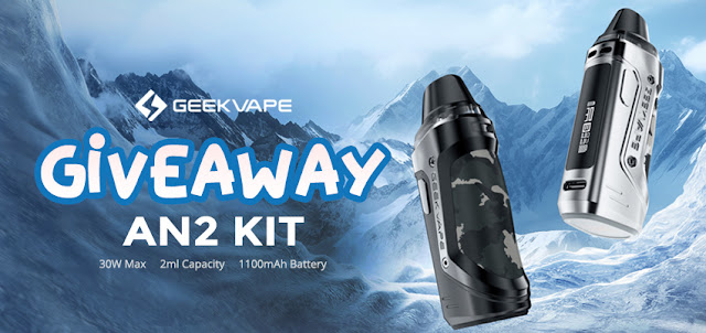 Do you want a free GeekVape AN 2 Kit - Enter our giveaway page!