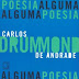 Dia do Escritor: 4 livros para reviver a trajetória de Carlos Drummond de Andrade