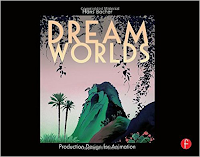  Dream Worlds: Production Design for Animation