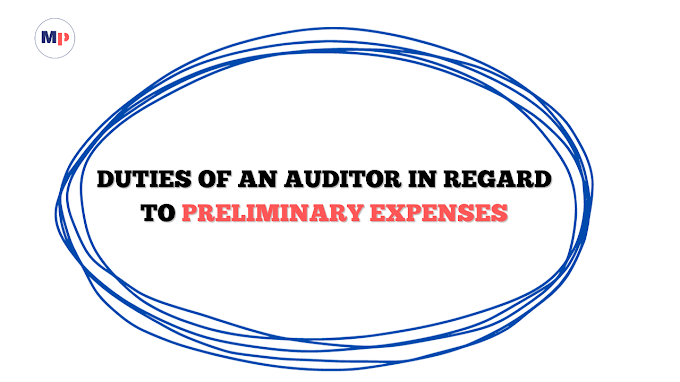 Duties of an Auditor in regard to Preliminary Expenses