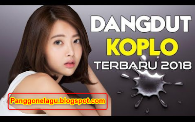 Kumpulan Lagu Dangdut Koplo Terbaru 2018