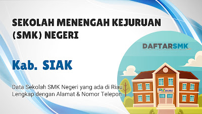 Daftar SMK Negeri di Kabupaten Siak Riau