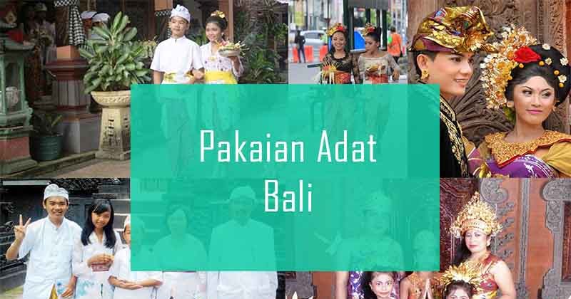 Inilah Pakaian Adat Dari Provinsi Bali (Pria dan Wanita 