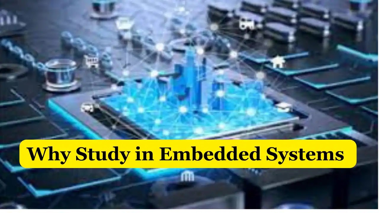 Why we should study in embedded systems