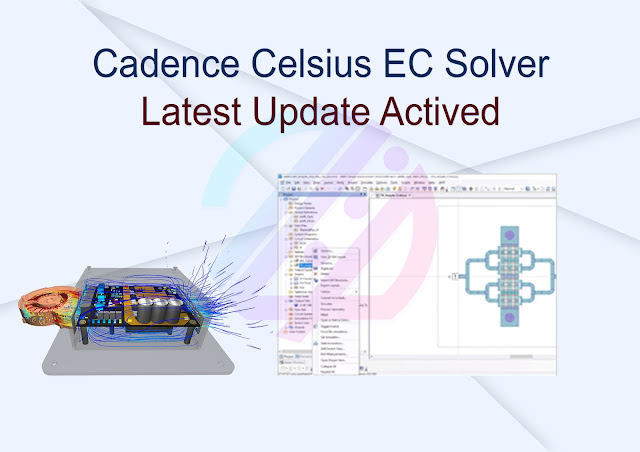 Cadence Celsius EC Solver Latest Update Activated