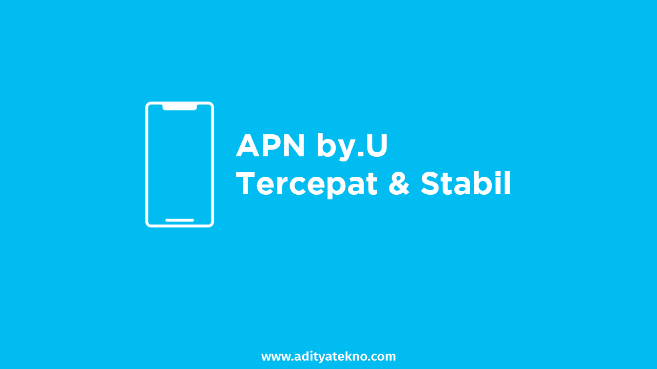 APN byU Tercepat dan Stabil Unlimited 4G 2022, Ping Stabli Main Mobile Legend Lancar