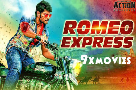 Romeo Express 2018 Hindi Dubbed 720p HDRip 800mb