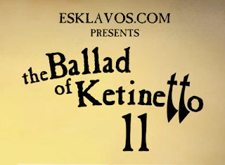 The Ballad of Ketinetto 11