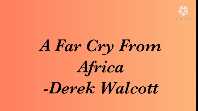 Critical Summary of A Far Cry from Africa by Derek Walcott