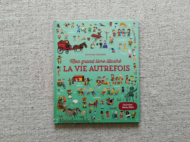 || Mon grand livre illustré, La vie autrefois (Présentation & Avis)(Chut, les enfants lisent # 110)