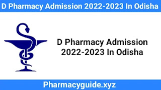 D Pharmacy Admission 2022-2023 In Odisha