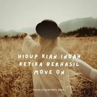 Hidup kian indah ketika berhasil move on