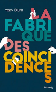 La fabrique des coïncidences de Yoav Blum