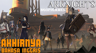 Download Arknights Apk English Versi Terbaru