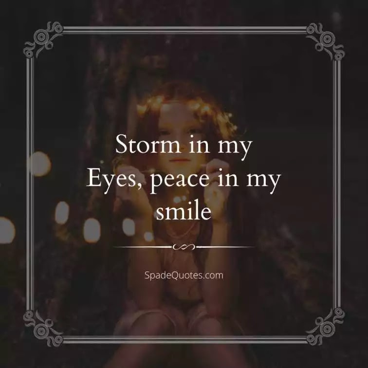 Storm-in-eyes-peace-in-smile-Short-Captions-on-Smile-for-Instagram-SpadeQuotes