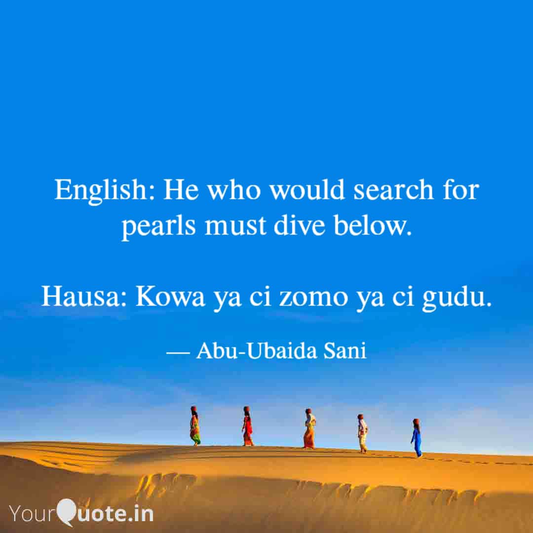 English to Hausa Proverbs (Karin Maganganun Ingilishi da Takwarorinsu Cikin Harshen Hausa)