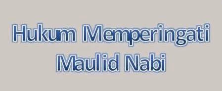 Hukum Peringatan Maulid Nabi  Sejarah Ahlulbait Rasulullah