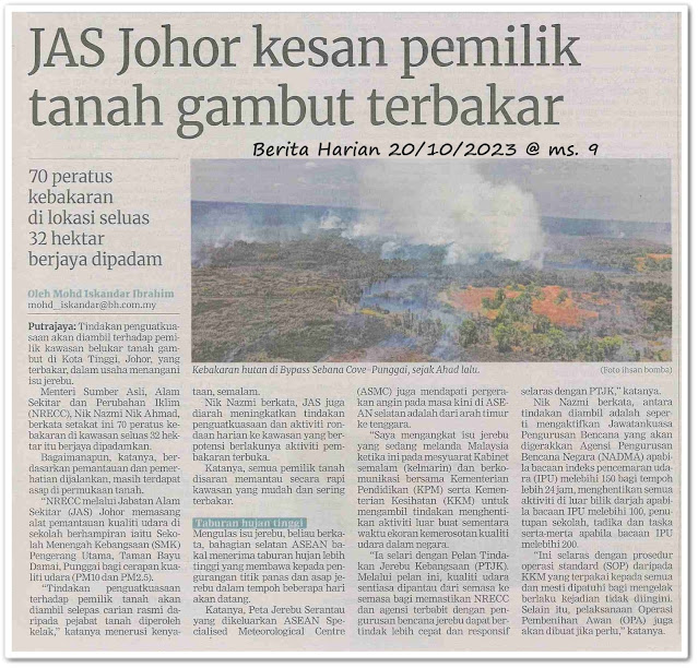 JAS Johor kesan pemilik tanah gambut terbakar ; 70 peratus kebakaran di lokasi seluas 32 hektar berjaya dipadam - Keratan akhbar Berita Harian 20 Oktober 2023