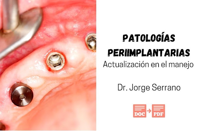 PATOLOGÍAS PERIIMPLANTARIAS: Actualización en el manejo - Dr. Jorge Serrano