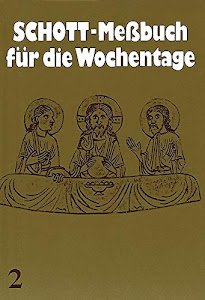 Schott-Messbuch für die Wochentage. Teil II: 14. bis 34. Woche im Jahreskreis. Originaltexte der authent. dt Ausgabe des Meßbuches u. des Lektionars