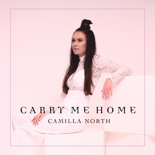 Camilla North Drops New Single ‘Carry Me Home’