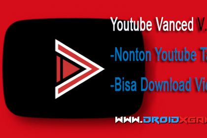 Download Aplikasi YouTube Vanced V.13.45.52 Sekarang Nonton Youtube Tanpa Iklan!