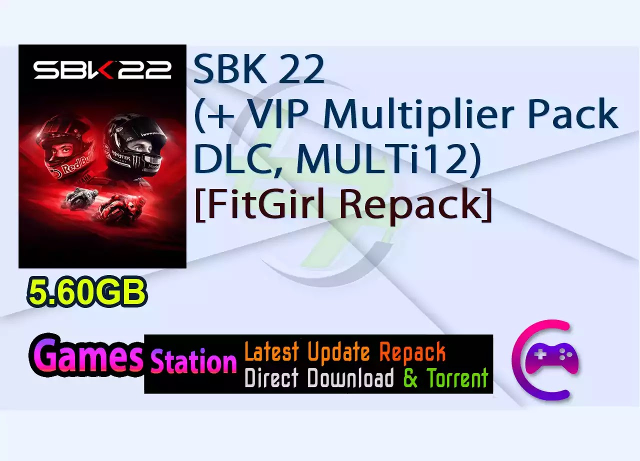 SBK 22 (+ VIP Multiplier Pack DLC, MULTi12) [FitGirl Repack]