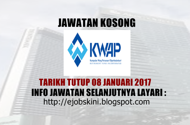 Jawatan Kosong Kumpulan Wang Persaraan Diperbadankan (KWAP 