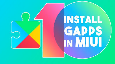 How to Install Google Apps (Miui 8, 9, 10)