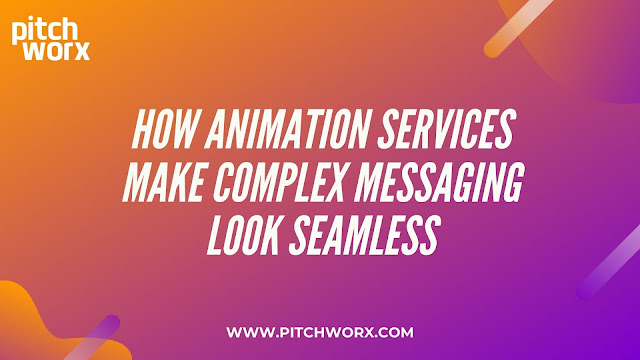 How animation services make complex messaging look seamless.