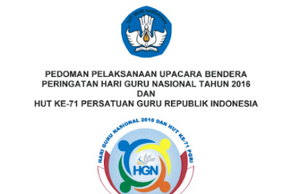 √ Fatwa Upacara Bendera Peringatan Hari Guru Nasional (Hgn) Tahun 2019
Dan Hut Pgri Ke-71 Tahun 2019