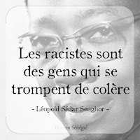 Les racistes sont des gens qui se trompent de colère (Léopold Sédar Senghor)  - Citation Passion Sénégal