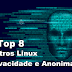 As 8 melhores distribuições Linux para privacidade e anonimato
