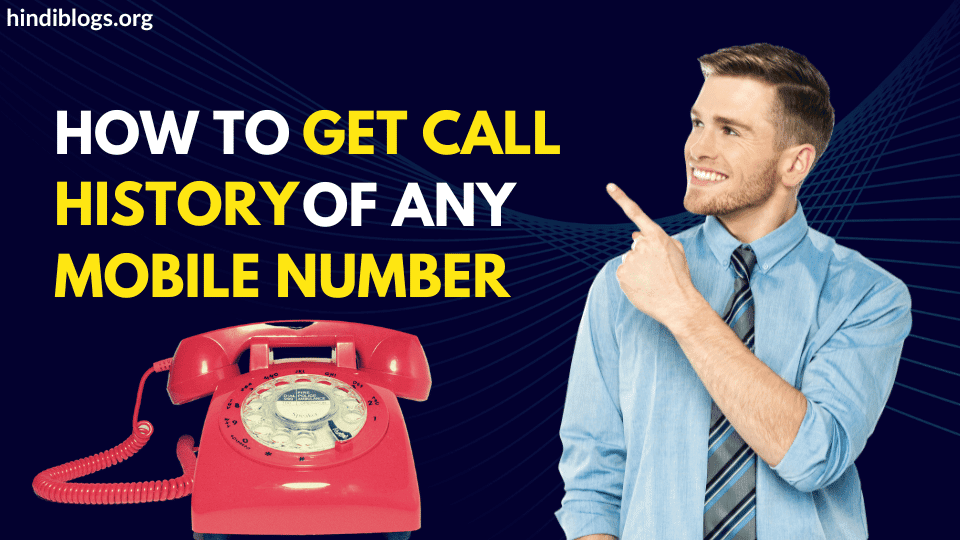 How to Get Call History of Any Mobile Number for Free