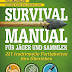 Herunterladen Survival Manual für Jäger und Sammler: 221 traditionelle Fertigkeiten fürs Überleben PDF