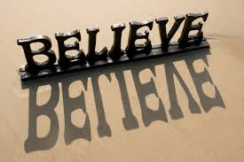 Believe and Believe and Believe....