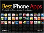 Best iPhone Apps: The Guide for Discriminating Downloaders free download  