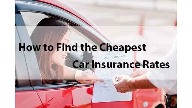 How to Find the Cheapest Car Insurance Rates