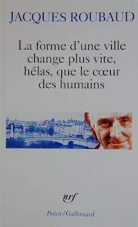 Jacques Roubaud La forme d'une ville change plus vite, hélas, que le cœur des humains kaupungin muoto muuttuu nopeammin, valitettavasti, kuin ihmisten sydän runo runous ranska Pariisi kirja