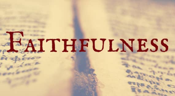 FAITHFULNESS IN SERVICE TO GOD