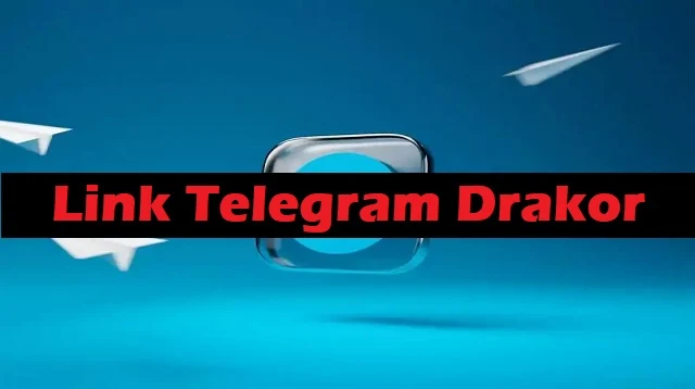 Link Telegram Drakor