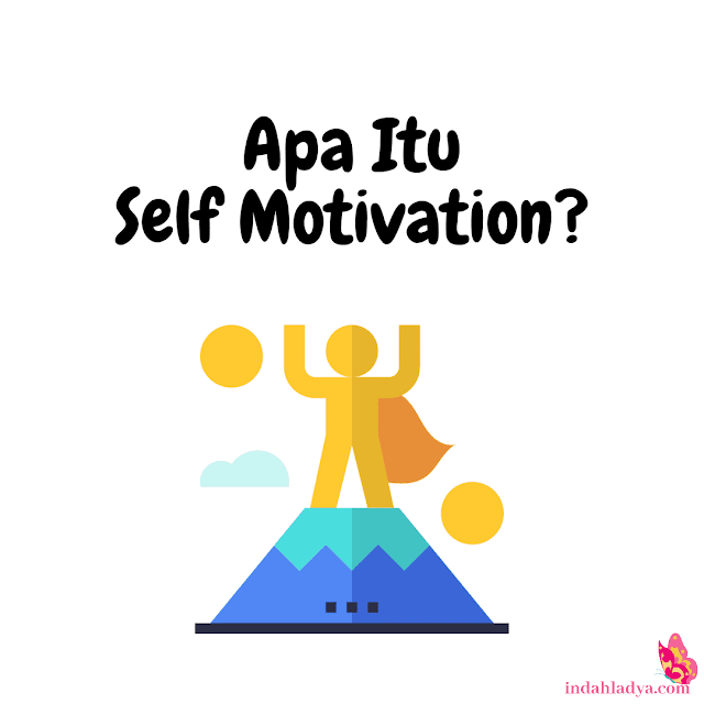Apa Itu Self Motivation?