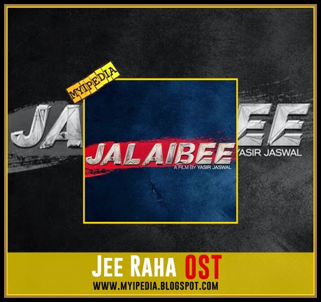 umair jaswal Jee Raha OST Jalaibee pakistani movie