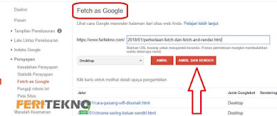  merupakan alat index sebuah website atau situs untuk memperkenalkan isi blog mereka yang  Perbedaan Fetch dan Fetch & Render di Google Web Master Tools