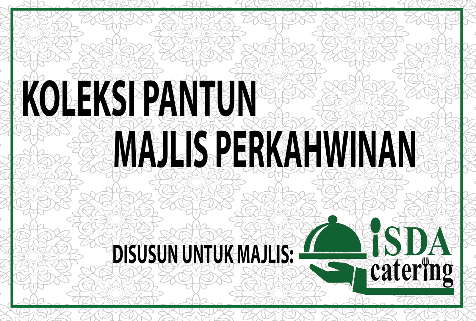 60 KOLEKSI PANTUN UNTUK MAJLIS KAHWIN ~ ISDA Catering 