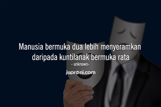 40 Kata Kata Untuk Orang Bermuka Dua Juproni Quotes