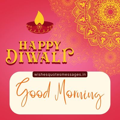 Good Morning Happy Diwali Wishes