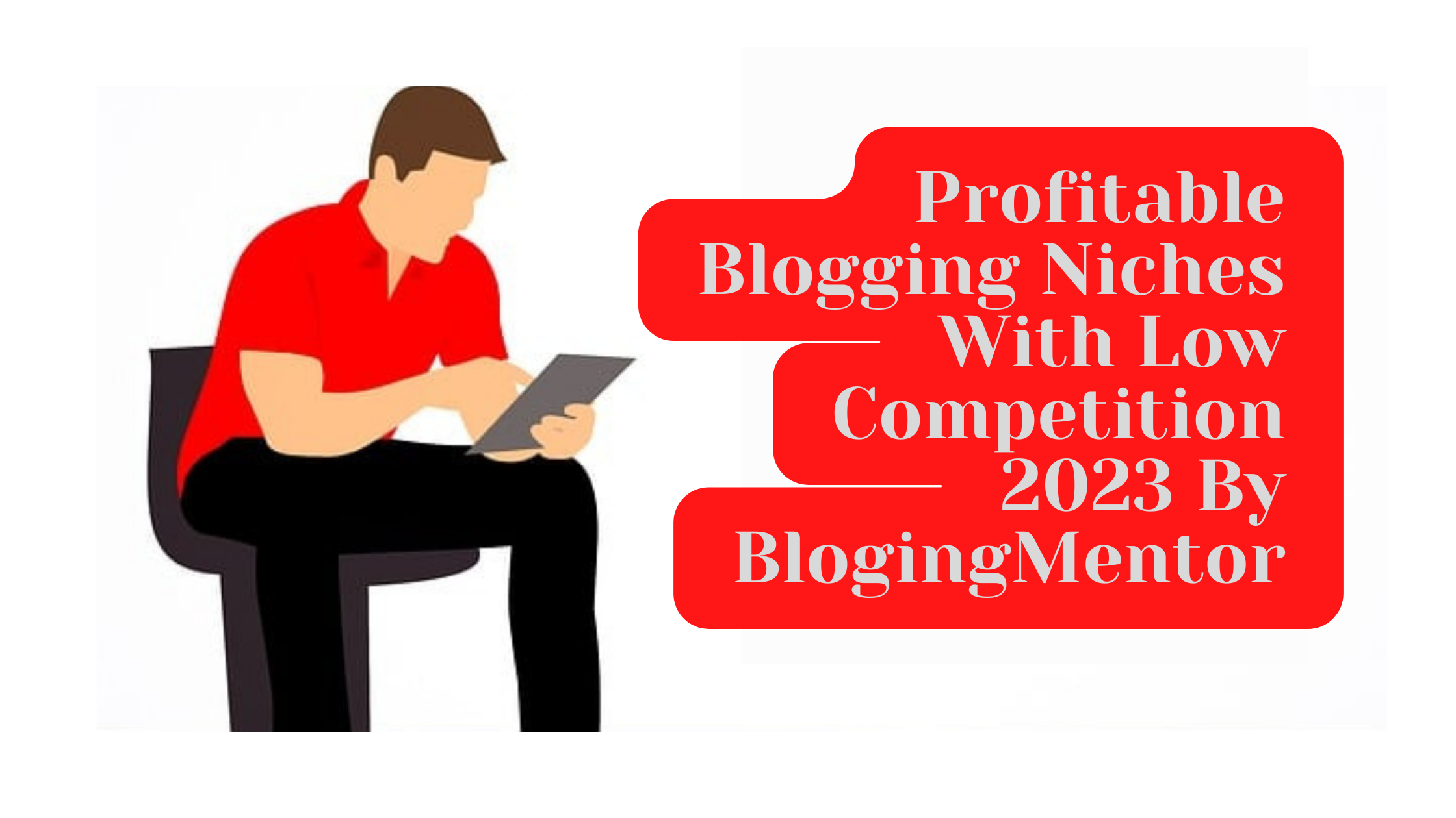 Profitable Blogging Niches With Low Competition 2023 By BlogingMentor